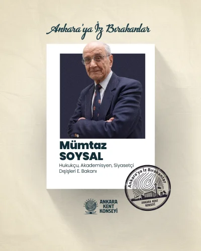 Prof. Dr. Mümtaz Soysal: Ankara’ya İz Bırakan Aydın ve Hukukçu Anıldı
