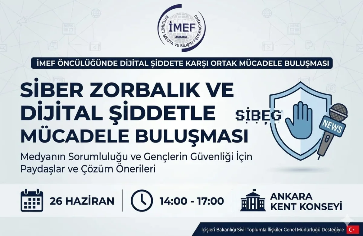 Dijital Şiddete Karşı Mücadele: İMEF’ten Ankara’da Önemli Farkındalık Buluşması