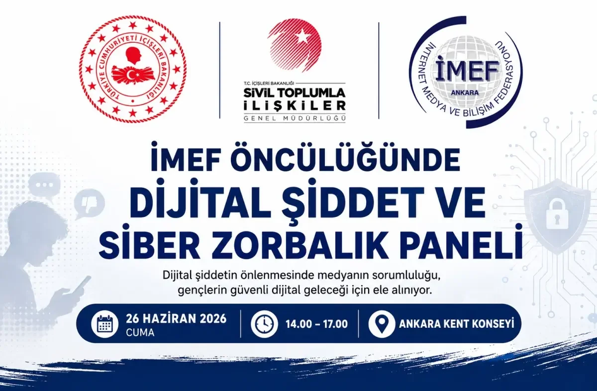 Dijital Şiddet ve Siber Zorbalıkla Mücadele: İMEF’ten Önemli Panel