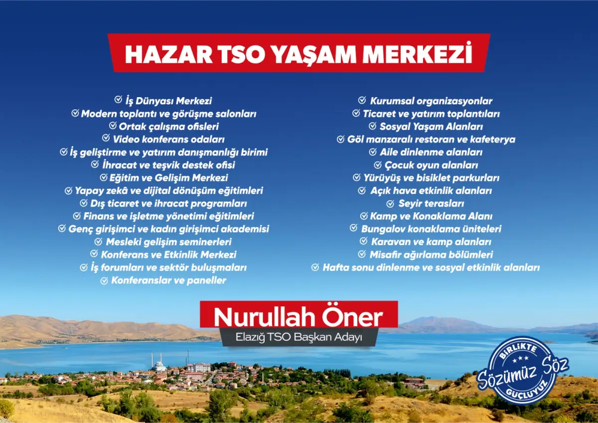 Nurullah Öner’den Elazığ’a Vizyon Projesi: Hazar TSO Yaşam Merkezi Gölü Kenarında Hayat Buluyor