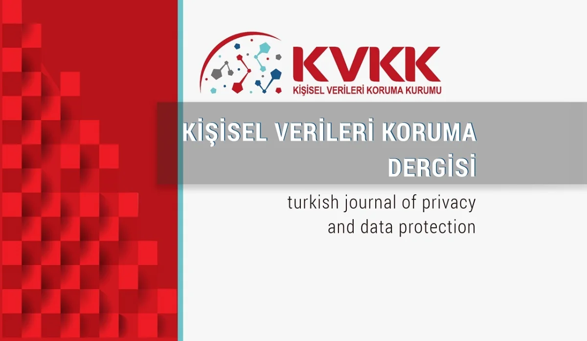 Kişisel Verileri Koruma Dergisi’nin 15. Sayısı Bilgiye Kapı Aralıyor: Önemli Makaleler Yayında