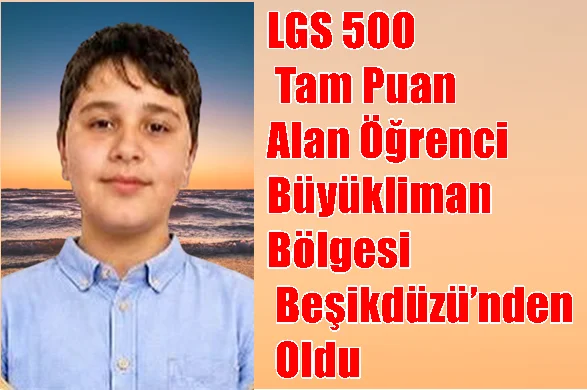 LGS’de 500 Tam Puan Alan Öğrenci Beşikdüzü’nden Çıktı: Melikşah Bozkurt Türkiye Birincileri Arasında