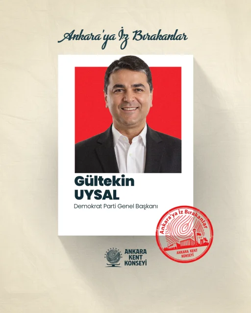 Demokrat Parti Genel Başkanı Gültekin Uysal, Ankara Kent Konseyi’nin “Ankara’ya İz Bırakanlar” programına konuk oldu