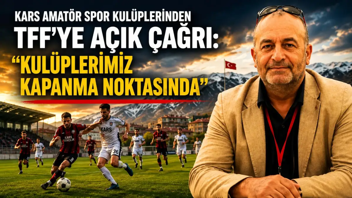 Kars Amatör Kulüpleri TFF’ye Seslendi: Ekonomik Yük Altındayız, Düzenlemeler Gözden Geçirilmeli!