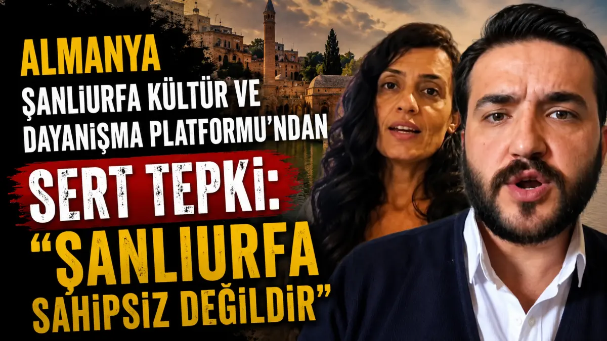 Almanya’dan Şanlıurfa’ya Destek: “Şanlıurfa Sahipsiz Değildir!”