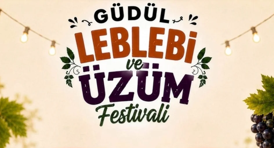 Güdül’de 2 Günlük Leblebi ve Üzüm Festivali Başlıyor: Sevcan Orhan ve Anıl Arar Sahne Alacak