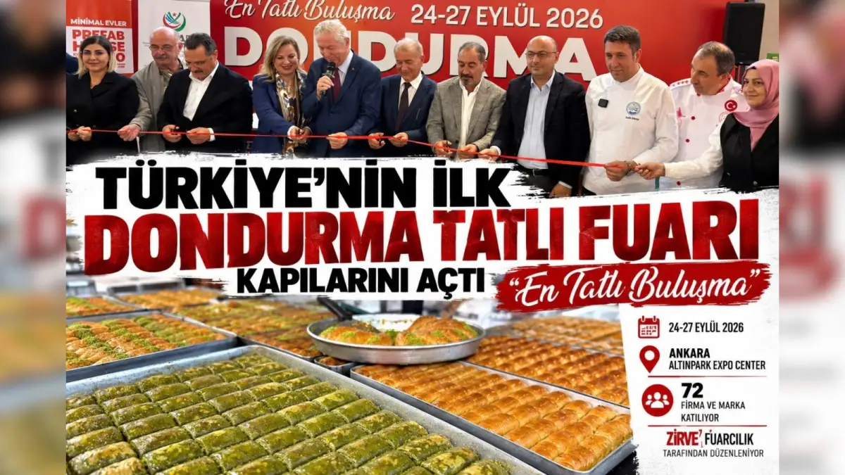 Türkiye’nin İlk Dondurma ve Tatlı Fuarı Ankara’da Açıldı: “En Tatlı Buluşma”