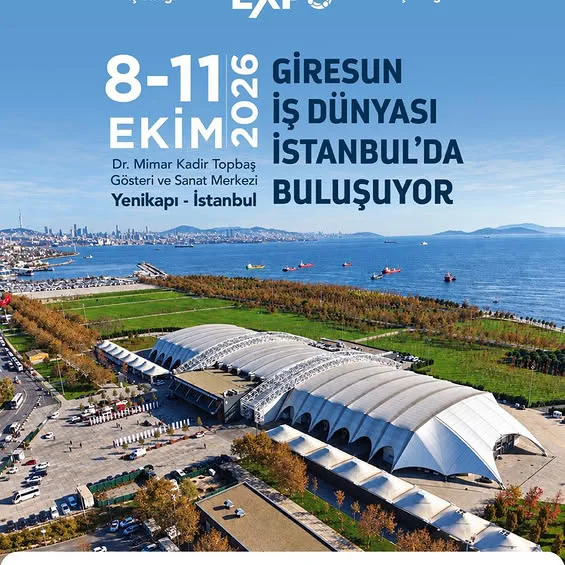 Giresun EXPO 2026: İstanbul’da Şebinkarahisar’dan Küresel Pazarlara Açılan Kapı
