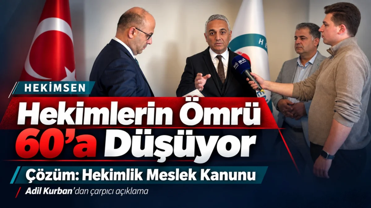 Hekimlerin Yaşam Süresi 60’a Düştü: HEKİMSEN’den Hekimlik Meslek Kanunu Talebi ve Yeni Projeler