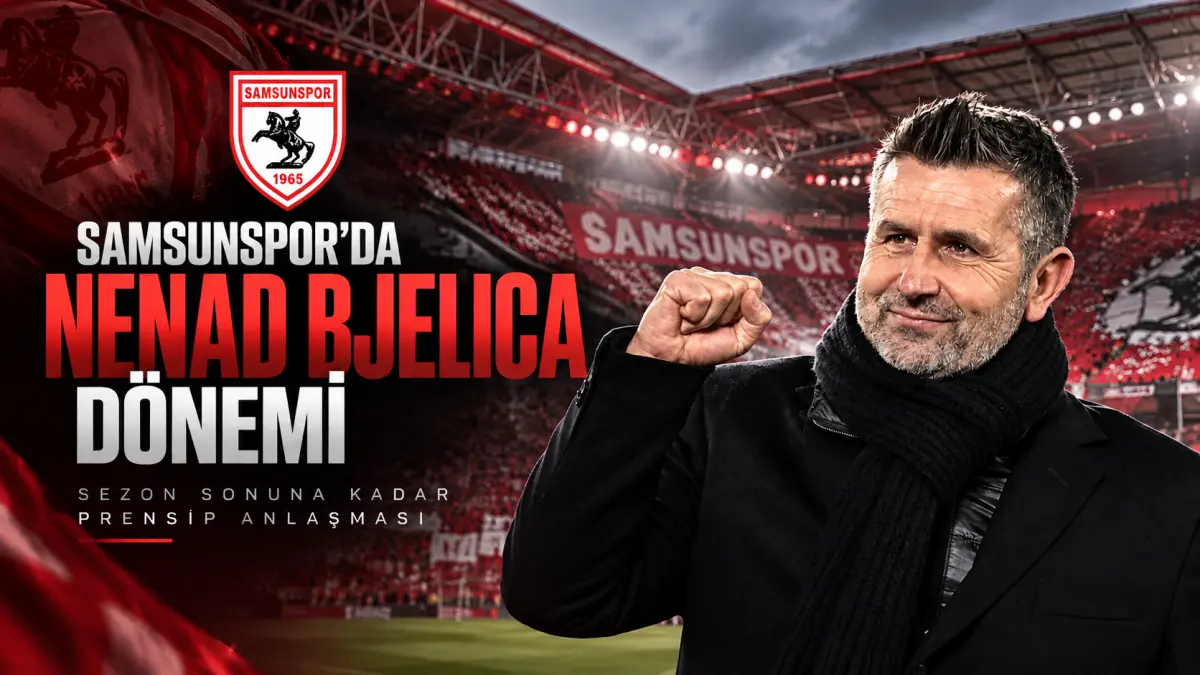 Samsunspor’da Nenad Bjelica Dönemi Başladı: Sezon Sonuna Kadar Anlaşma Sağlandı