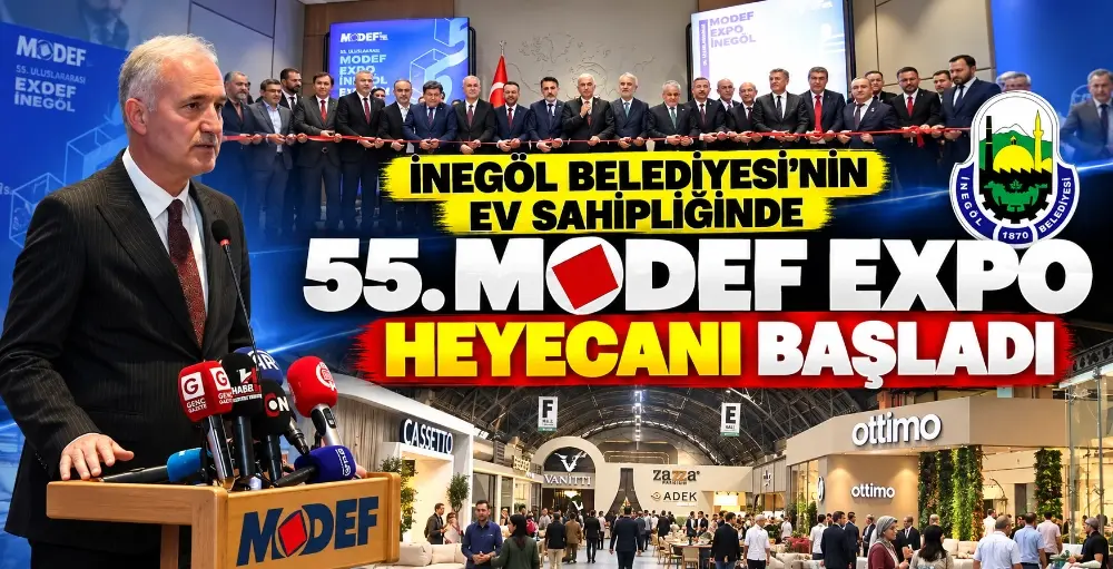 55. MODEF EXPO Kapılarını Açtı: İnegöl Mobilyası Dünya Sahnesinde