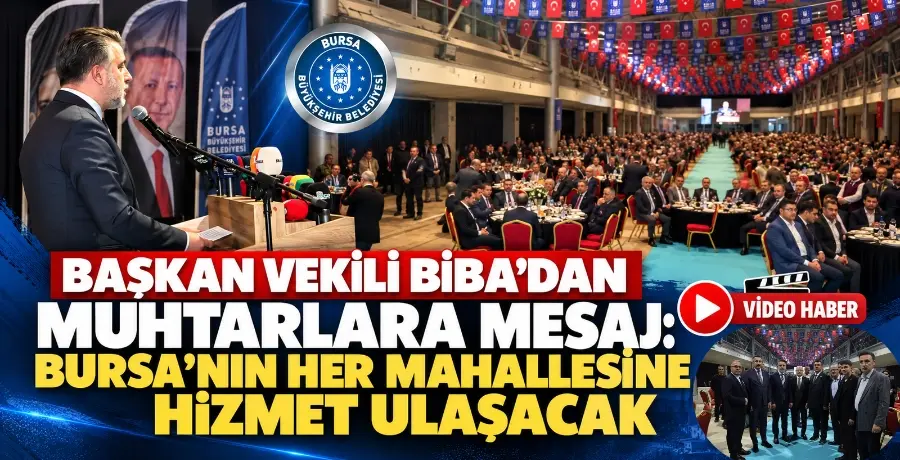 Bursa Başkan Vekili Biba: ‘Her Mahalleye Eşit Hizmet Ulaşacak’