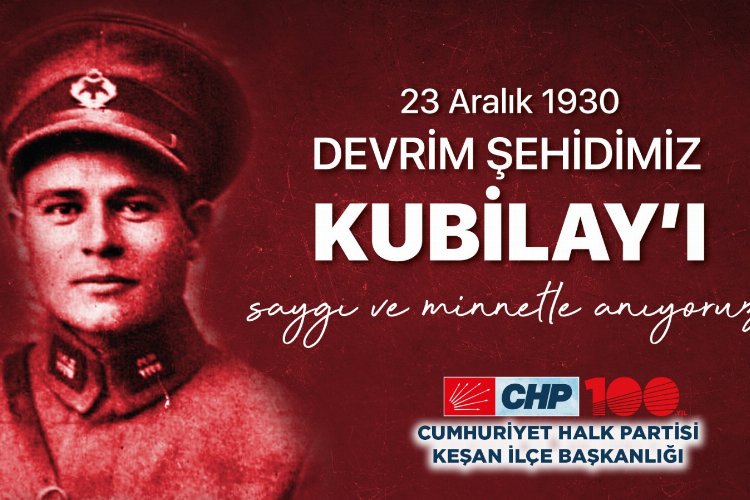CHP Keşan ‘Kubilay’ı unutmadı